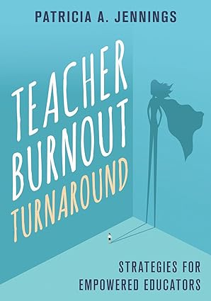 Teacher Burnout Turnaround: Strategies for Empowered Educators - Epub + Converted Pdf